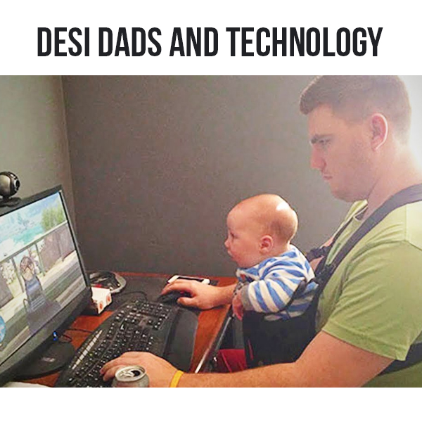 technology, tools, solutions, desi dad