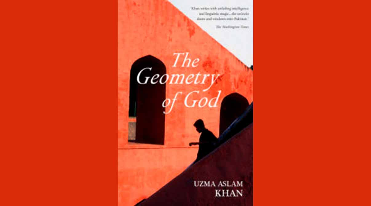 Uzma Aslam Khan, The Geometry of God, Pakistani books
